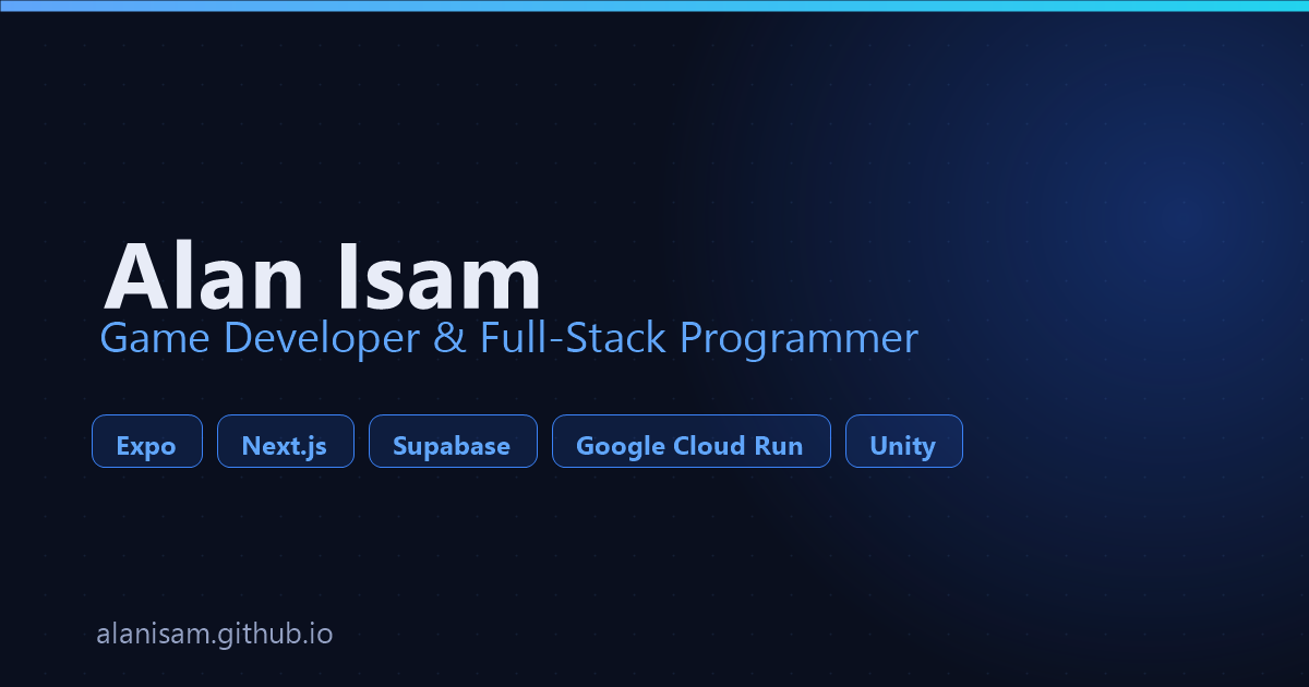 Alan Isam | Game Developer & Full-Stack Programmer
